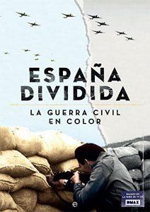 Portada del libro España dividida. La Guerra Civil en color de Manuel Lucas Giralt