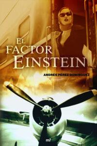 El factor Einstein, novela de espionaje de AndrÃ©s PÃ©rez DomÃ­nguez