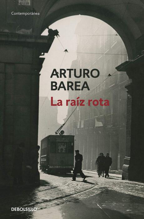 La raíz rota del autor Arturo Barea. Novela de la posguerra española