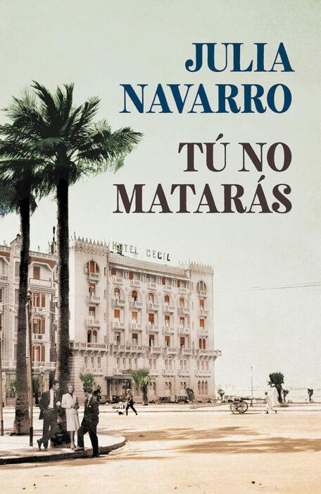 Tú no matarás, novela histórica sobre la guerra civil española de la escritora Julia Navarro